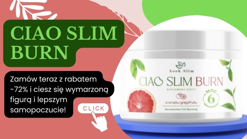 Ciao Slim Burn - μια επανάσταση στον κόσμο των συμπληρωμάτων απώλειας βάρους